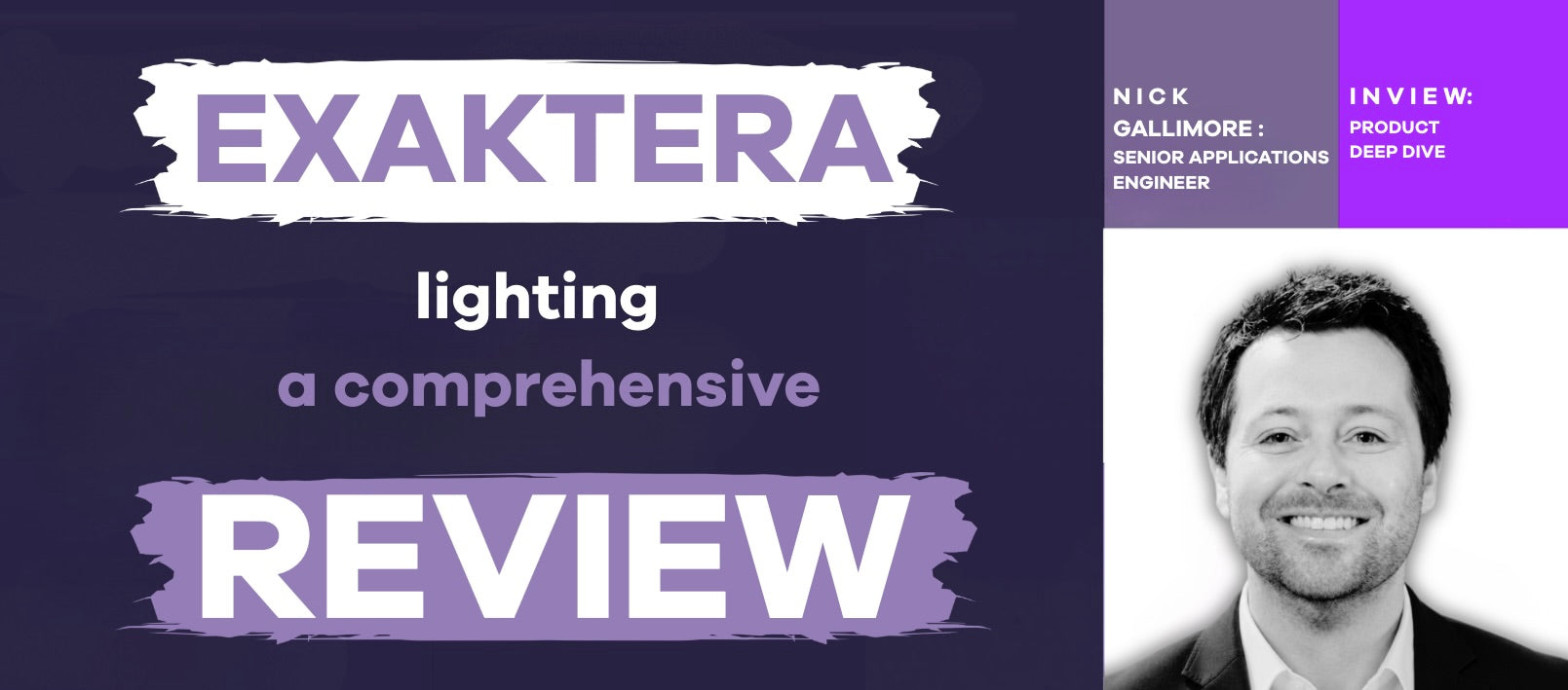 Exaktera Lighting, A Comprehensive Review
