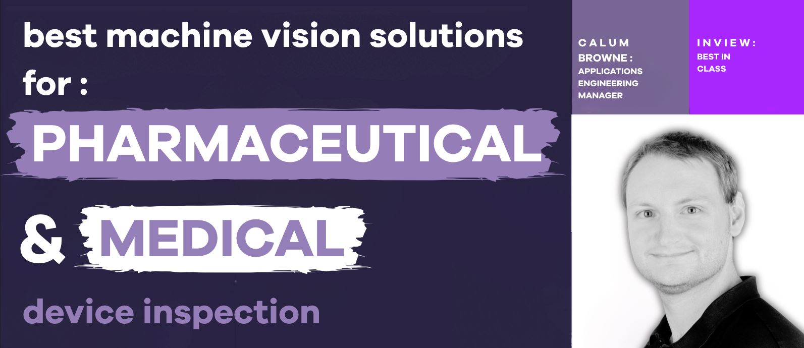 Best Machine Vision Solutions for Pharmaceutical and Medical Device Inspection