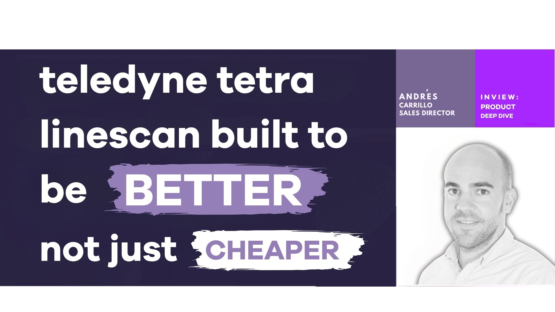 Teledyne Tetra: Linescan Built to Be Better, Not Just Cheaper