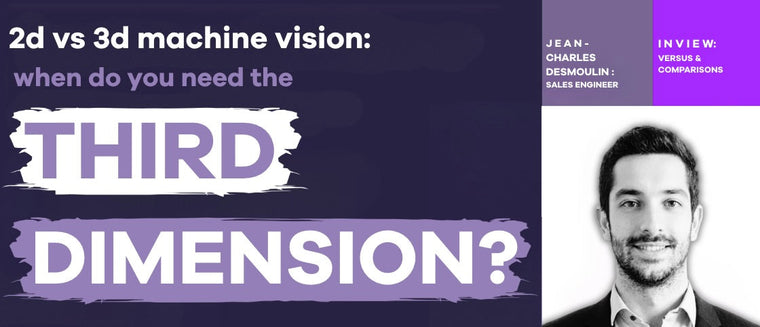 2D vs 3D Machine Vision: When Do You Need the Third Dimension?