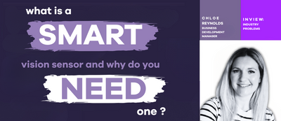 What Is a Smart Vision Sensor and Why Do You Need One?