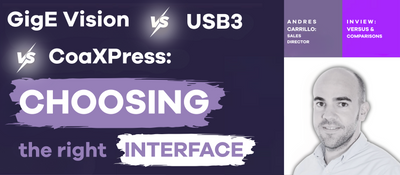 GigE Vision vs USB3 vs CoaXPress: Choosing the Right Camera Interface