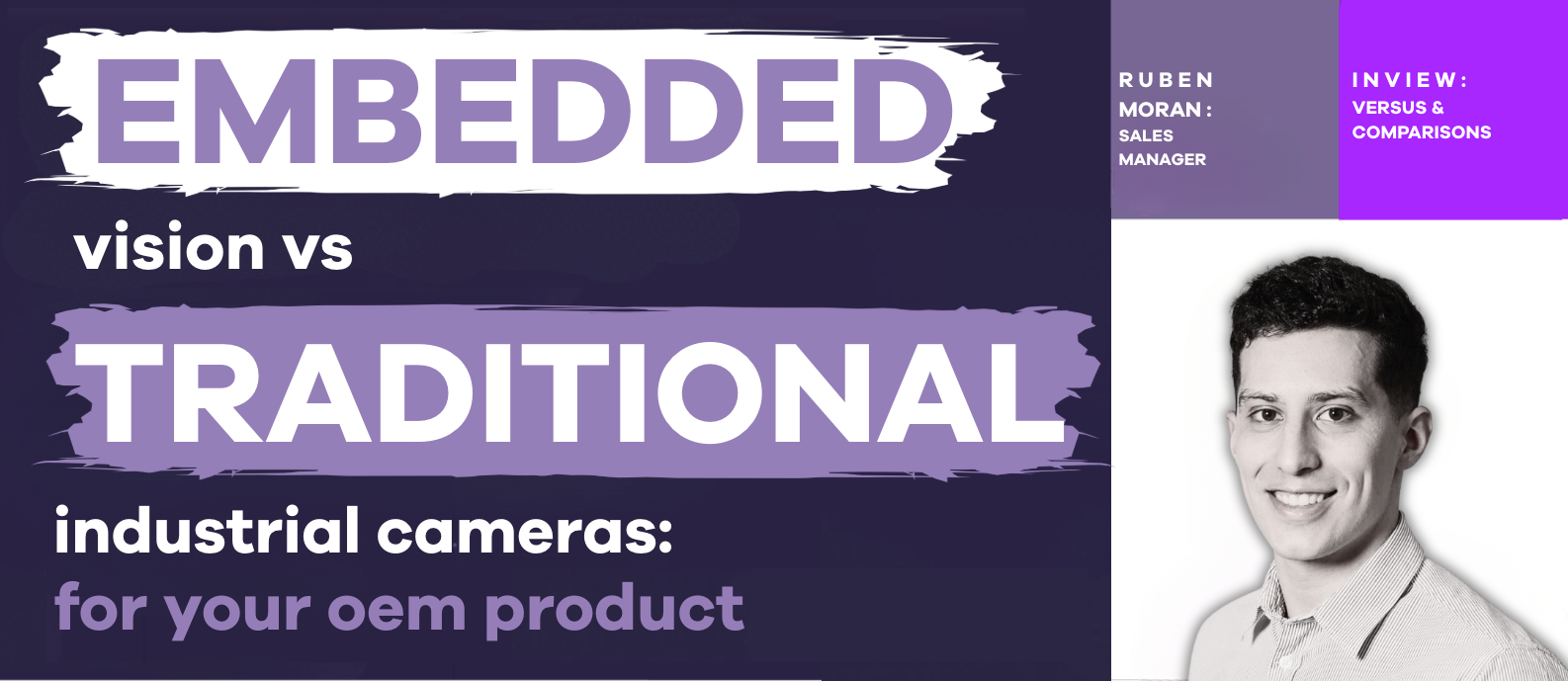 Embedded Vision vs Traditional Industrial Cameras for Your OEM Product