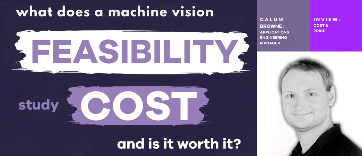 What Does a Machine Vision Feasibility Study Cost, and Is It Worth It?